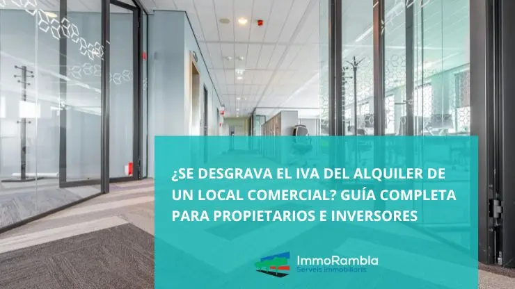 Imagen de un local comercial usada para blog con el tema de: ¿Se desgrava el IVA del alquiler de un local comercial? Guía completa para propietarios e inversores
